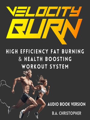 cover image of The Velocity Burn High Efficiency Fat Burning System